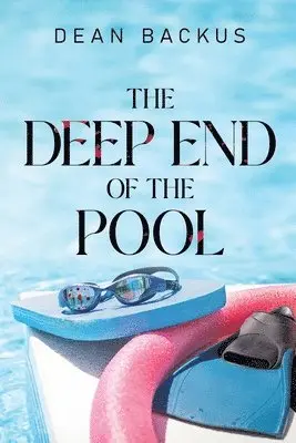 Dean Backus - Deep End of the Pool, Häftad. Tillgänglighet: Lägg i varukorg