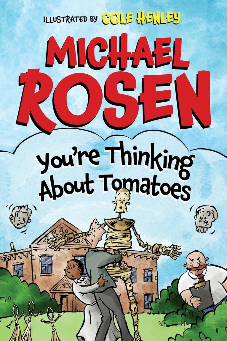 Michael Rosen, Cole Henley - You're Thinking About Tomatoes, Inbunden