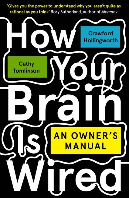 Crawford Hollingworth, Cathy Tomlinson - How Your Brain Is Wired, Häftad