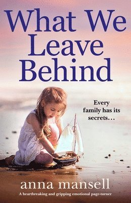 Anna Mansell - What We Leave Behind, Häftad