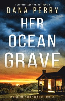 Dana Perry - Her Ocean Grave, Häftad