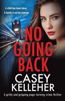 Casey Kelleher - No Going Back, Häftad