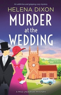 Helena Dixon - Murder at the Wedding, Häftad