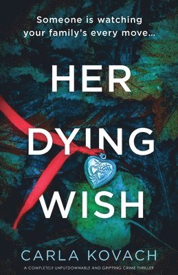 Carla Kovach - Her Dying Wish, Häftad