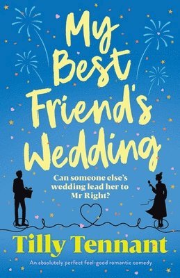 Tilly Tennant - My Best Friend's Wedding, Häftad