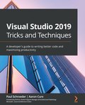 Visual Studio 2019 Tricks and Techniques