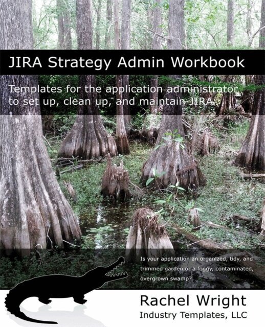 Rachel Wright - JIRA Strategy Admin Workbook, E-bok