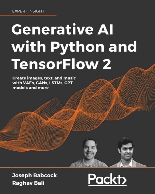 Raghav Bali, Joseph Babcock - Generative AI with Python and TensorFlow 2, E-bok