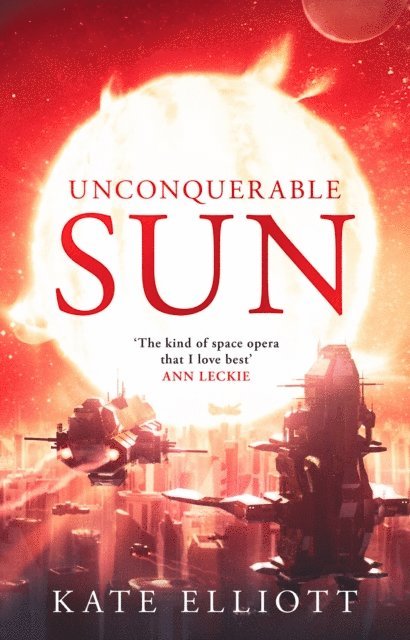 Kate Elliott - Unconquerable Sun, E-bok