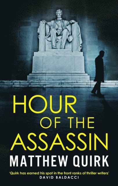 Matthew Quirk - Hour of the Assassin, E-bok