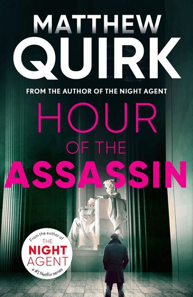 Matthew Quirk - Hour of the Assassin, Häftad