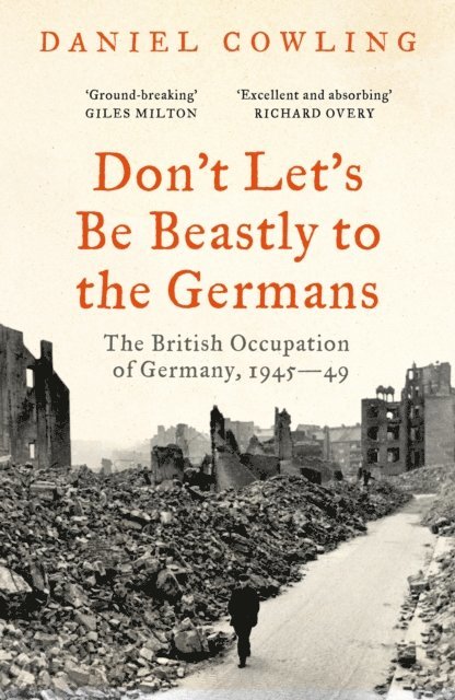 Daniel Cowling - Don't Let's Be Beastly to the Germans, E-bok