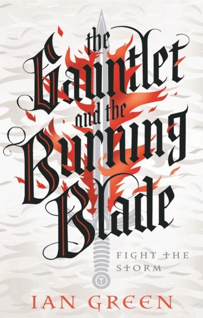 Ian Green - Gauntlet and the Burning Blade, E-bok