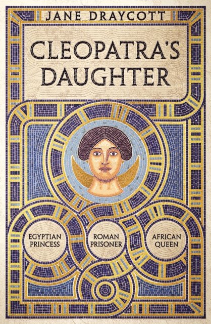 Jane Draycott - Cleopatra's Daughter, E-bok