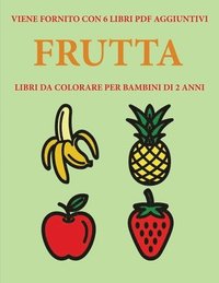Libri Da Colorare Per Bambini Di 2 Anni Frutta Gino Bianchi Haftad Bokus