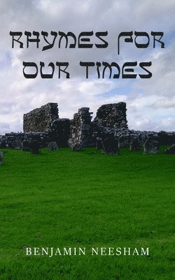 Benjamin Neesham - Rhymes for our Times, Häftad