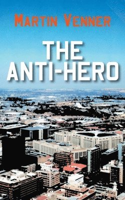 Martin Venner - Anti-Hero, Häftad