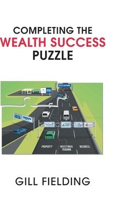 Gill Fielding - Completing the Wealth Success Puzzle, Inbunden. Tillgänglighet: Lägg i varukorg