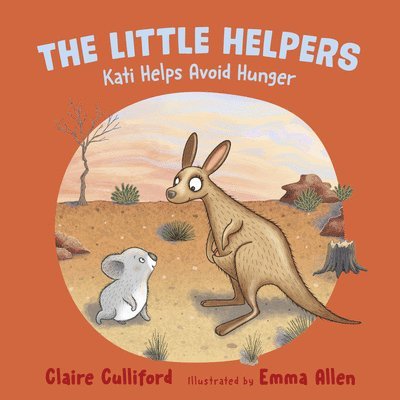 Claire Culliford - The Little Helpers: Kati Helps Avoid Hunger, Häftad