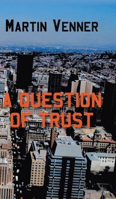 Martin Venner - Question of Trust, Inbunden