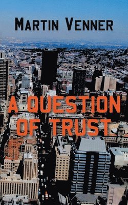 Martin Venner - Question of Trust, Häftad