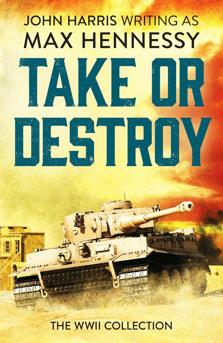 Max Hennessy - Take or Destroy, Häftad