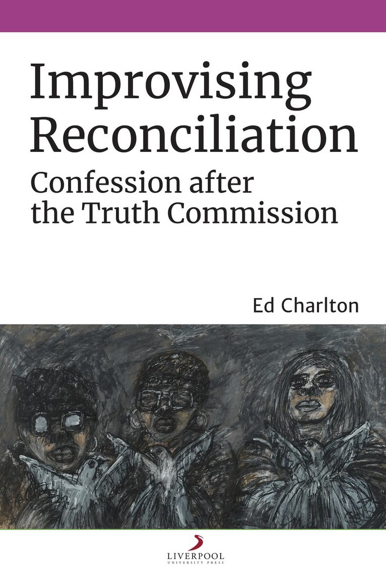 Ed Charlton - Improvising Reconciliation, Häftad