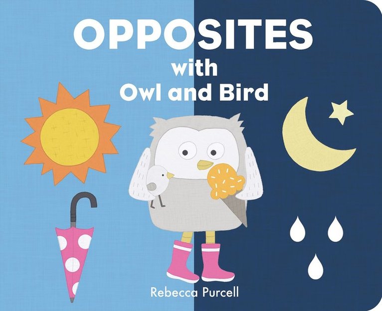 Rebecca Purcell - Opposites with Owl and Bird, Kartonnage. Tillgänglighet: Tillfälligt slut