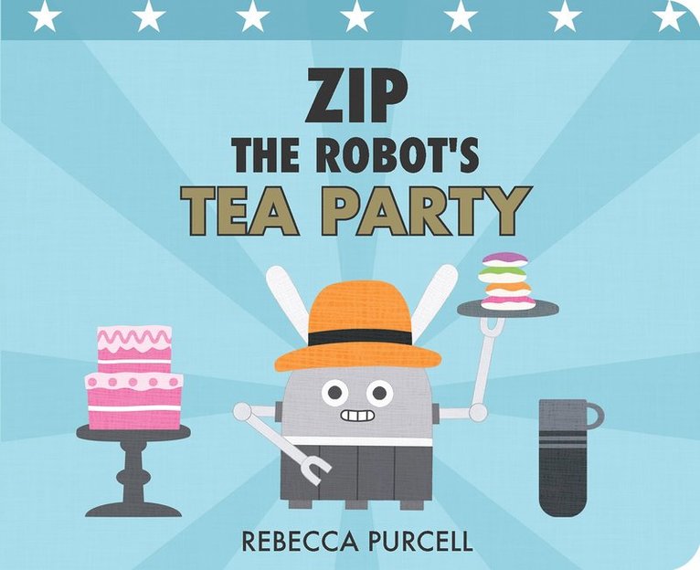 Rebecca Purcell - Zip the Robot's Tea Party, Kartonnage