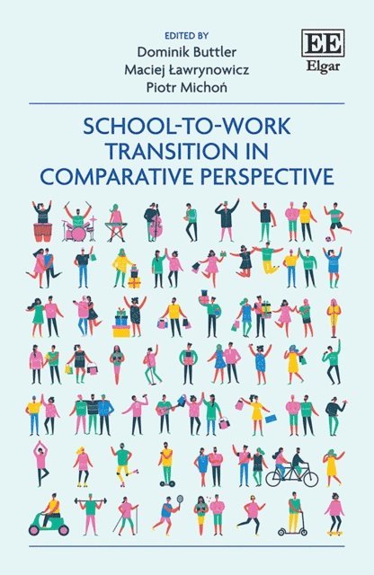 Piotr Michon, Maciej Lawrynowicz, Dominik Buttler - School-to-Work Transition in Comparative Perspective, E-bok