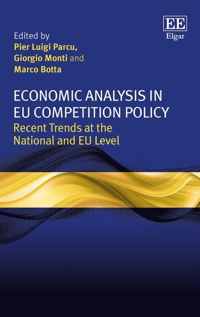 Marco Botta, Giorgio Monti, Pier L. Parcu - Economic Analysis in EU Competition Policy, E-bok