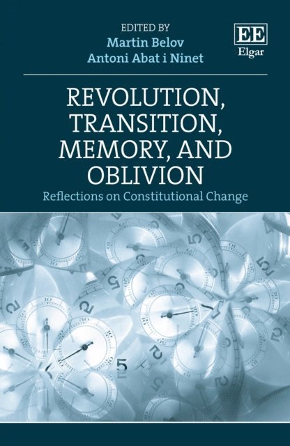 Antoni Abat i Ninet, Martin Belov - Revolution, Transition, Memory, and Oblivion, E-bok