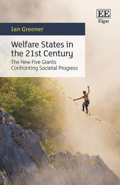 Ian Greener - Welfare States in the 21st Century, E-bok