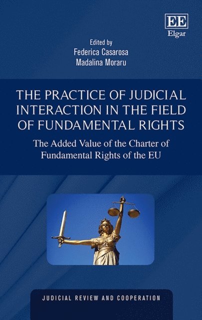 Madalina Moraru, Federica Casarosa - Practice of Judicial Interaction in the Field of Fundamental Rights, E-bok
