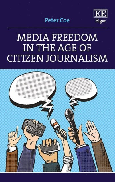 Peter Coe - Media Freedom in the Age of Citizen Journalism, E-bok