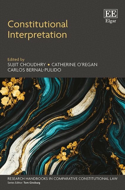 Carlos Bernal-Pulido, Catherine O'Regan, Sujit Choudhry - Constitutional Interpretation, E-bok