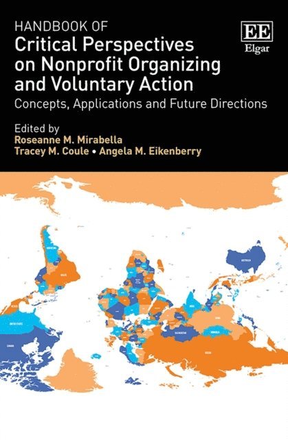 Angela M. Eikenberry, Tracey M. Coule, Roseanne M. Mirabella - Handbook of Critical Perspectives on Nonprofit Organizing and Voluntary Action, E-bok