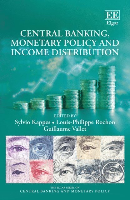 Guillaume Vallet, Louis-Philippe Rochon, Sylvio Kappes - Central Banking, Monetary Policy and Income Distribution, E-bok