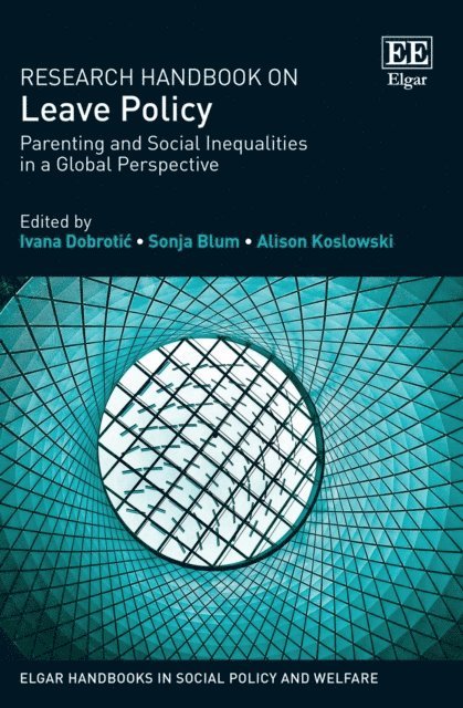 Alison Koslowski, Sonja Blum, Ivana Dobrotic - Research Handbook on Leave Policy, E-bok