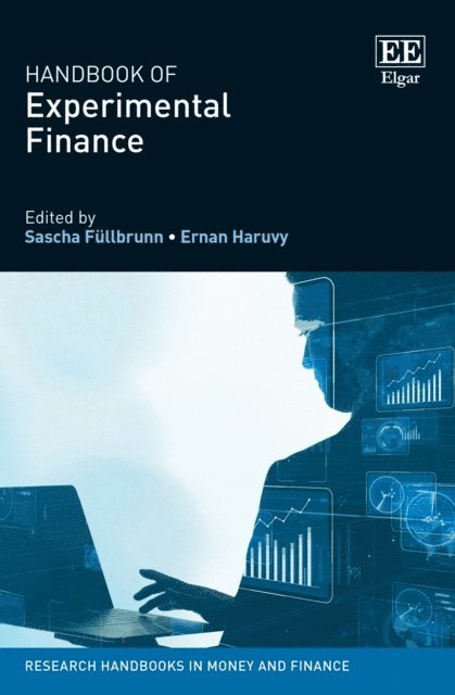 Ernan Haruvy, Sascha Fullbrunn - Handbook of Experimental Finance, E-bok