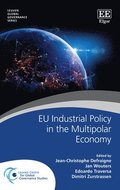EU Industrial Policy in the Multipolar Economy
