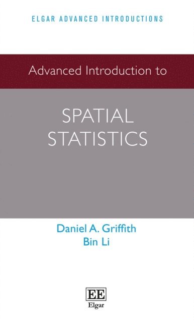 Bin Li, Daniel A. Griffith - Advanced Introduction to Spatial Statistics, E-bok