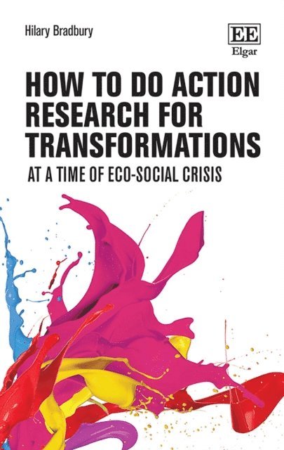 Hilary Bradbury - How to do Action Research for Transformations, E-bok