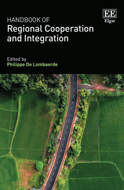 Philippe De Lombaerde - Handbook of Regional Cooperation and Integration, E-bok