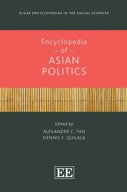 Dennis Quilala, Alexander C. Tan - Encyclopedia of Asian Politics, E-bok