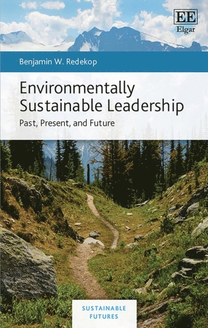 Benjamin W. Redekop - Environmentally Sustainable Leadership, E-bok
