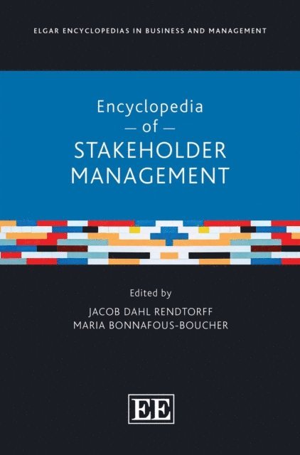 Maria Bonnafous-Boucher, Jacob D. Rendtorff - Encyclopedia of Stakeholder Management, E-bok