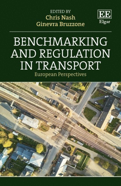 Ginevra Bruzzone, Chris Nash - Benchmarking and Regulation in Transport, E-bok