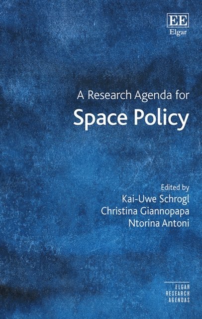 Ntorina Antoni, Christina Giannopapa, Kai-Uwe Schrogl - Research Agenda for Space Policy, E-bok
