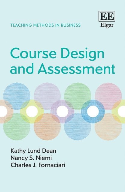 Charles J. Fornaciari, Nancy S. Niemi, Kathy Lund Dean - Course Design and Assessment, E-bok